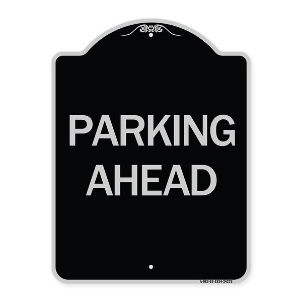 Designer Series Parking Ahead, Black & Silver Heavy-Gauge Aluminum Sign, 24" x 18", BS-1824-24233